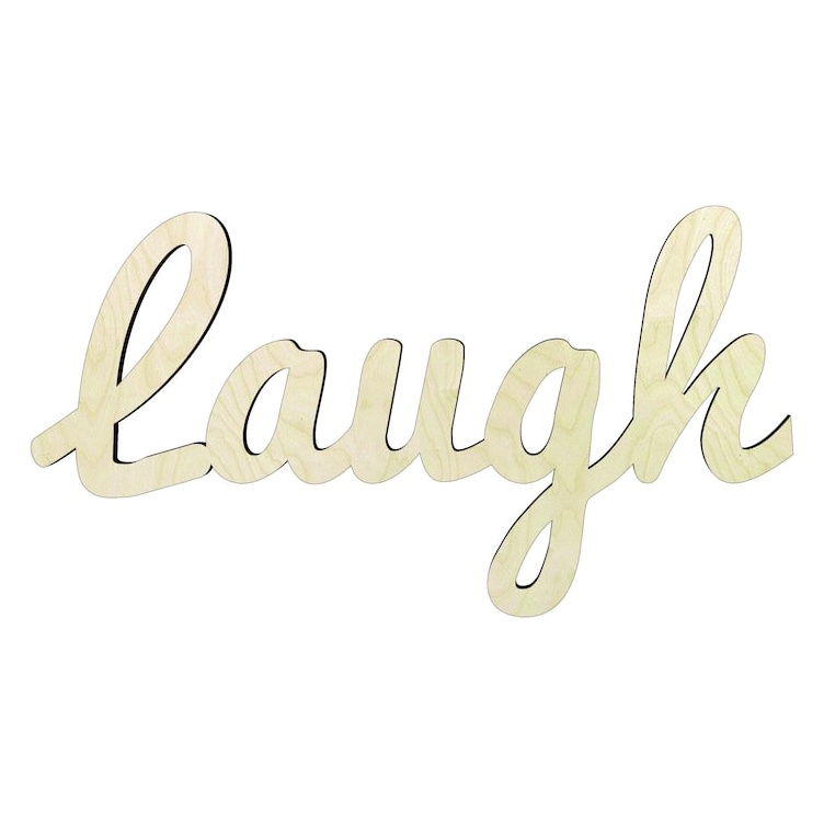 Laugh cursive - Multiple Sizes word cutout - wood cutout by Growing Tree Gallery